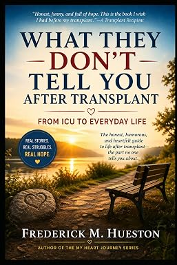 What They Don't Tell You After Transplant: From ICU to Everyday Life